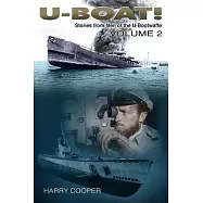 U-boat!: Stories from Men of the U-waffe