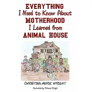 Everything I Need to Know About Motherhood I Learned from Animal House