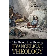 The Oxford Handbook of Evangelical Theology