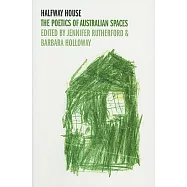 Halfway Houses: The Poetics of Australian Spaces