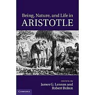 Being, Nature, and Life in Aristotle