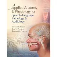 Applied Anatomy & Physiology for Speech-Language Pathology & Audiology