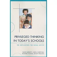 Privileged Thinking in Today’s Schools: The Implications for Social Justice