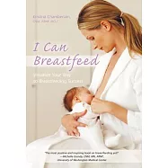 I Can Breastfeed: Visualize Your Way to Breastfeeding Success