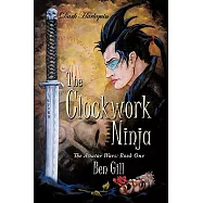 Dark Harlequin: the Clockwork Ninja: The Avatar Wars: Book One