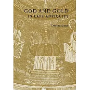 God and Gold in Late Antiquity