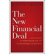 The New Financial Deal: Understanding the Dodd-Frank ACT and Its (Unintended) Consequences
