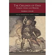 The Children of Odin: Nordic Gods and Heroes
