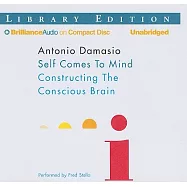 Self Comes to Mind: Constructing the Conscious Brain, Library Edition