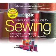 The New Complete Guide to Sewing: Step-By-Step Techniquest for Making Clothes and Home Accessoriesupdated Edition with All-New Projects and Simplicity