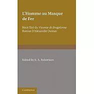 L&rsquo;Homme Au Masque de Fer: Recit Tire Du Vicomte de Bragelonne Roman D&rsquo;Alexandre Dumas