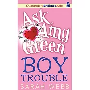 Ask Amy Green: Boy Trouble, Library Edition