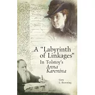 A "labyrinth of Linkages" in Tolstoy’s Anna Karenina