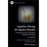 Cognitive Therapy for Bipolar Disorder: A Therapist’s Guide to Concepts, Methods and Practice