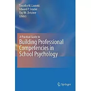 A Practical Guide to Building Professional Competencies in School Psychology