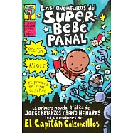 Las aventureas del superbebe panal / Adventures of Super Diaper Baby