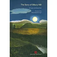 The Story of Silbury Hill
