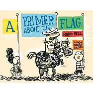 A Primer About the Flag