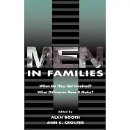 Men in Families: When Do They Get Involved? : What Difference Does It Make?