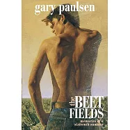 The Beet Fields: The Memories of a Sixteenth Summer