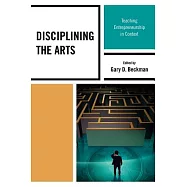 Disciplining the Arts: Teaching Entrepreneurship in Context