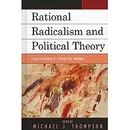 Rational Radicalism and Political Theory: Essays in Honor of Stephen Eric Bronner