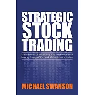 Strategic Stock Trading: Master Personal Finance Using Wallstreetwindow Stock Investing Strategies With Stock Market