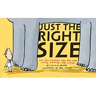 Just the Right Size: Why Big Animals Are Big and Little Animals Are Little