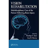 Vision Rehabilitation: Multidisciplinary Care of the Patient Following Brain Injury