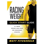 Racing Weight Quick Start Guide: A 4-Week Weight-Loss Plan for Endurance Athletes