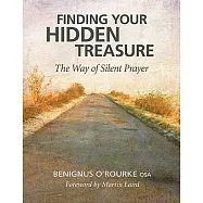 Finding Your Hidden Treasure: The Way of Silent Prayer