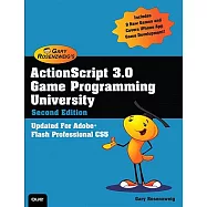 Actionscript 3.0 Game Programming University: Covers Adobe, Flash Professional Cs5