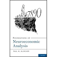 Foundations of Neuroeconomic Analysis
