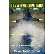 The Wright Brothers: The Case of the Disappearing Acrobat