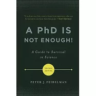 A PhD Is Not Enough!: A Guide to Survival in Science