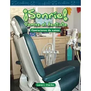 �Sonrie! Vamos al dentista / Smile! A Trip to the Dentist: Operaciones de sumas