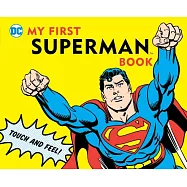 My First Superman Book: Touch and Feel