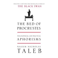 The Bed of Procrustes: Philosophical and Practical Aphorisms