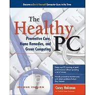 The Healthy PC: Preventive Care, Home Remedies, and Green Computing