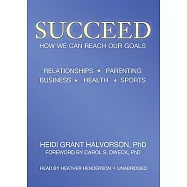 Succeed: How We Can Reach Our Goals
