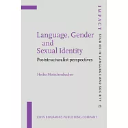 Language, Gender and Sexual Identity: Poststructuralist Perspectives