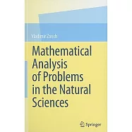 Mathematical Analysis of Problems in the Natural Sciences