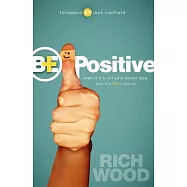 Be Positive: Even If It&rsquo;s Not Your Blood Type...Your Life Will Change