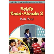 Reid&rsquo;s Read-Alouds 2: Modern-day Classics from C.s. Lewis to Lemony Snicket