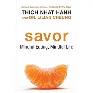 Savor: Mindful Eating, Mindful Life