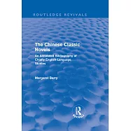 The Chinese Classic Novels: An Annotated Bibliography of Chiefly English-Language Studies