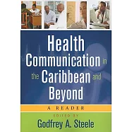 Health Communication in the Caribbean and Beyond: A Reader