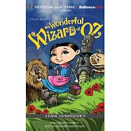The Wonderful Wizard of Oz: A Radio Dramatization