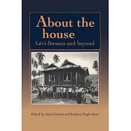 About the House: Levi-Strauss and Beyond