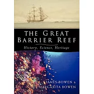 The Great Barrier Reef: History, Science, Heritage